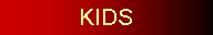 Text Box: KIDS