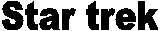 Star trek