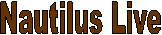 Nautilus Live