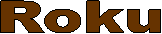 Roku