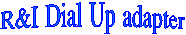 R&I Dial Up adapter
