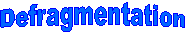 Defragmentation