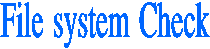 File system Check